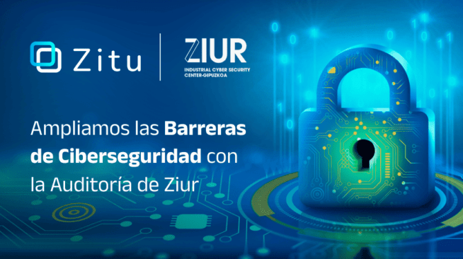 Ampliamos las Barreras de Ciberseguridad en ZITU con la Auditoria de ZIOR