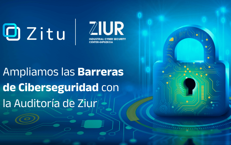 Ampliamos las Barreras de Ciberseguridad en ZITU con la Auditoria de ZIOR