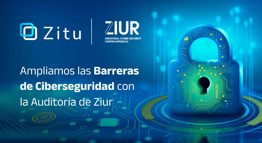 Ampliamos las Barreras de Ciberseguridad en ZITU con la Auditoria de ZIOR